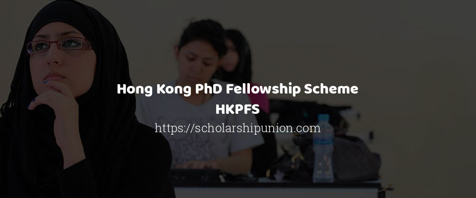 Feature image for Hong Kong PhD Fellowship Scheme HKPFS
