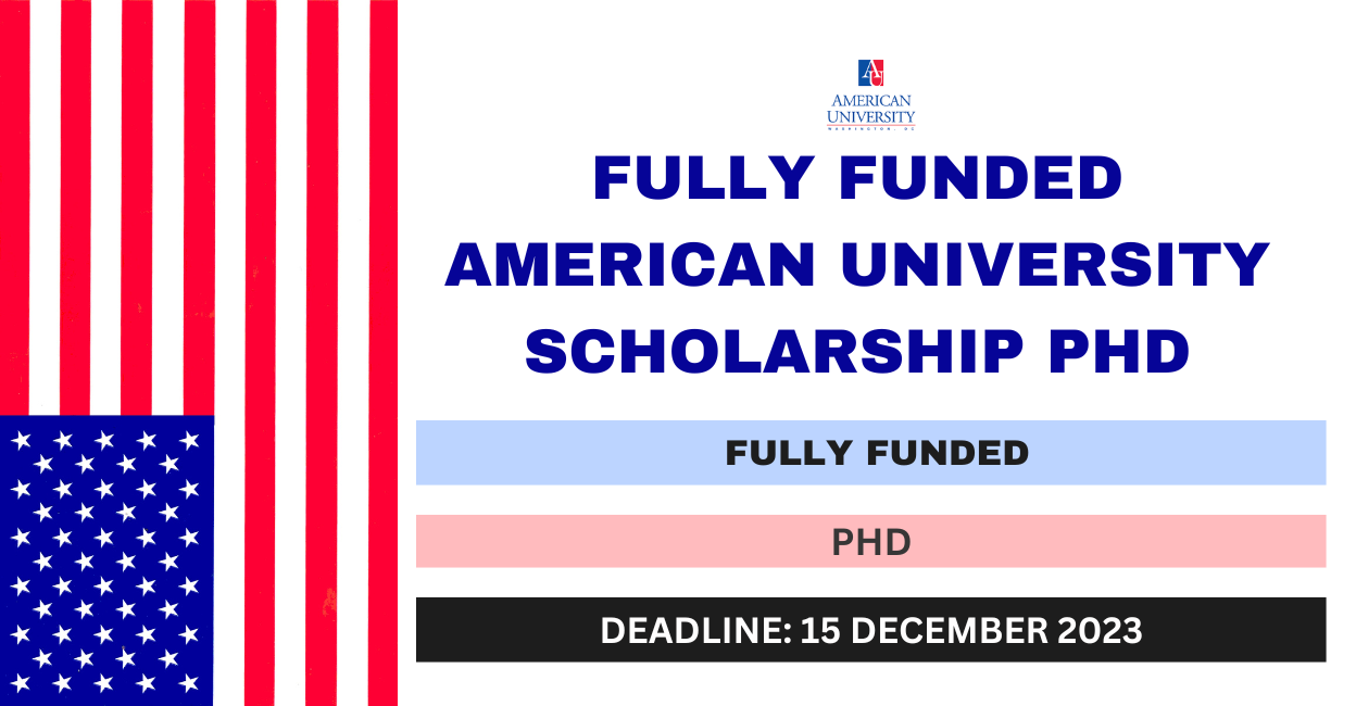 Feature image for Fully Funded American University Scholarship Ph.D. 2024-25