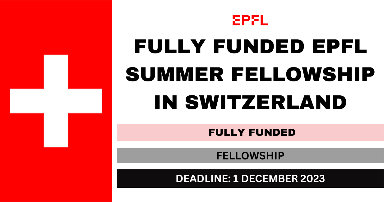 Feature image for Fully Funded EPFL Summer Fellowship in Switzerland 2024