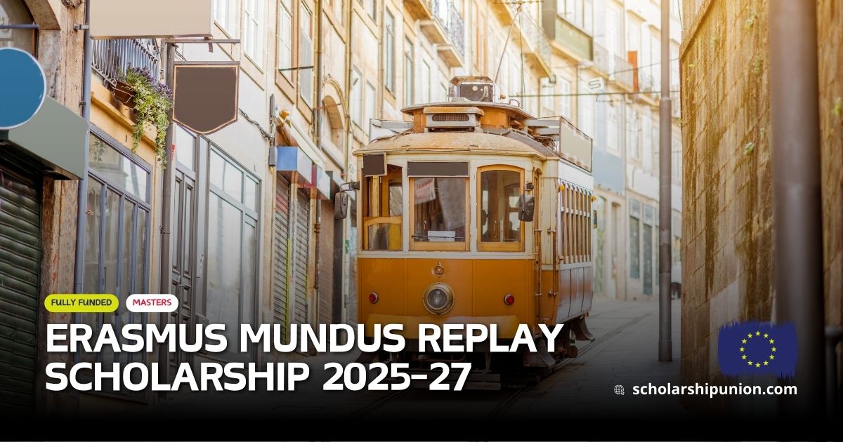 Erasmus Mundus REPLAY Scholarships 2025-27 | Fully Funded