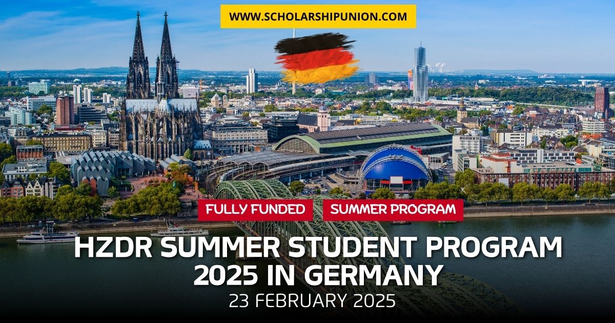 Fully Funded HZDR Summer Program 2025 in Germany Scholarship Union