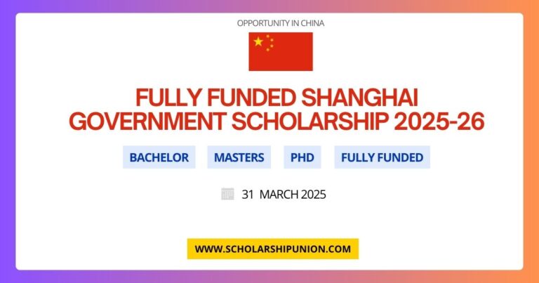 Fully Funded Shanghai Government Scholarship 2025 in China