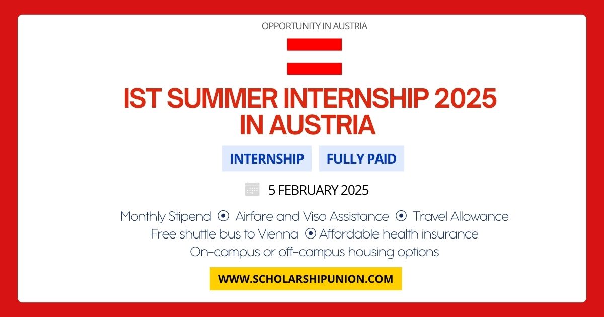 Fully Funded IST Summer Internship 2025 in Austria Scholarship Union