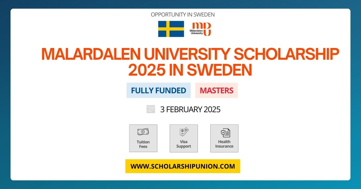 Fully Funded Malardalen University Scholarship 2025 in Sweden