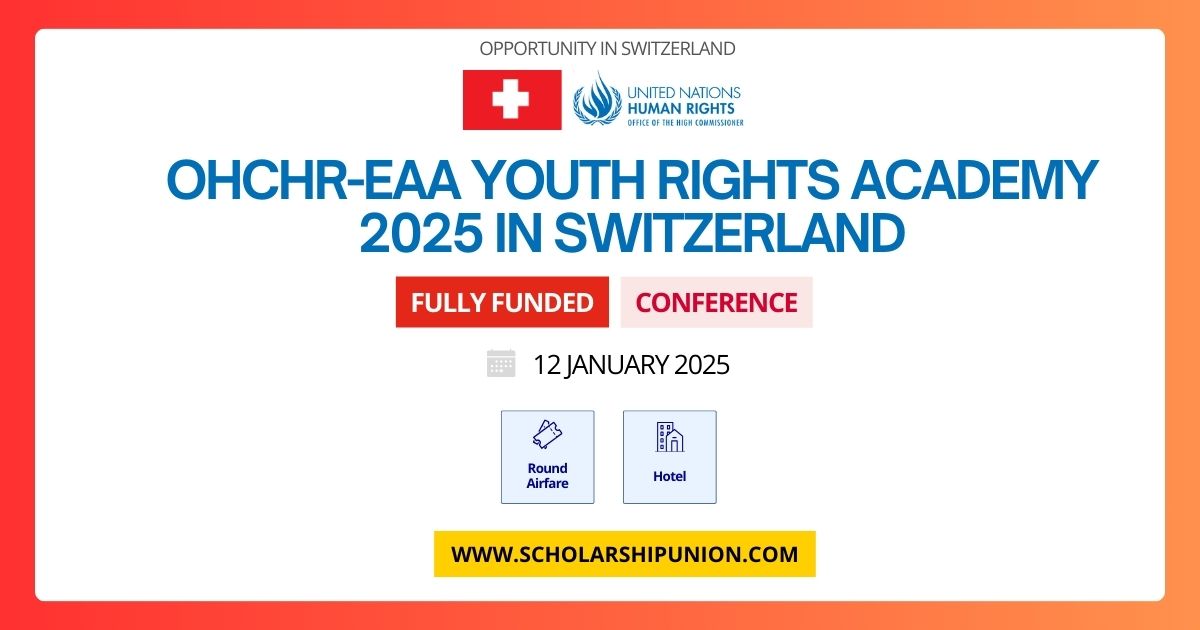 Fully Funded OHCHR-EAA Youth Rights Academy 2025 in Switzerland