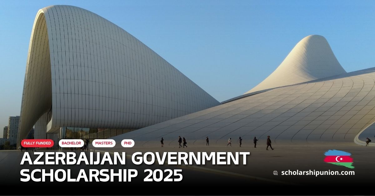 Azerbaijan Government Scholarship 2025 | Fully Funded