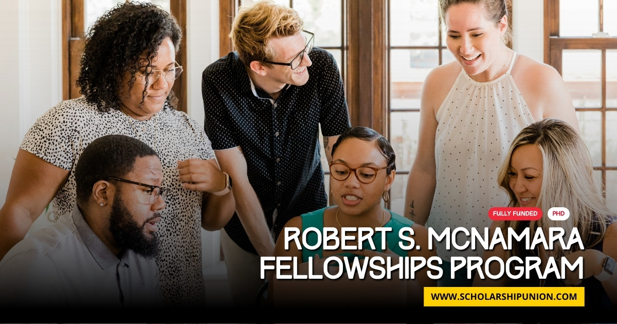 Robert S McNamara Fellowships Program 2025 | Fully Funded