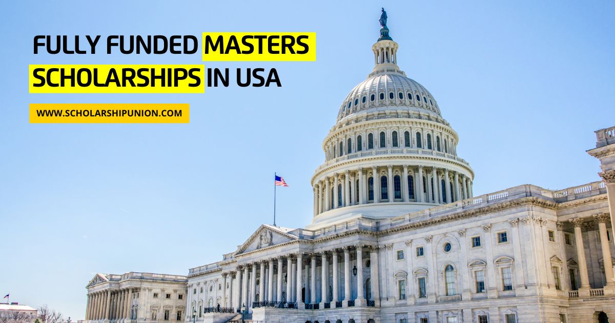 Top 10 Fully Funded Masters Scholarships in USA for International Students