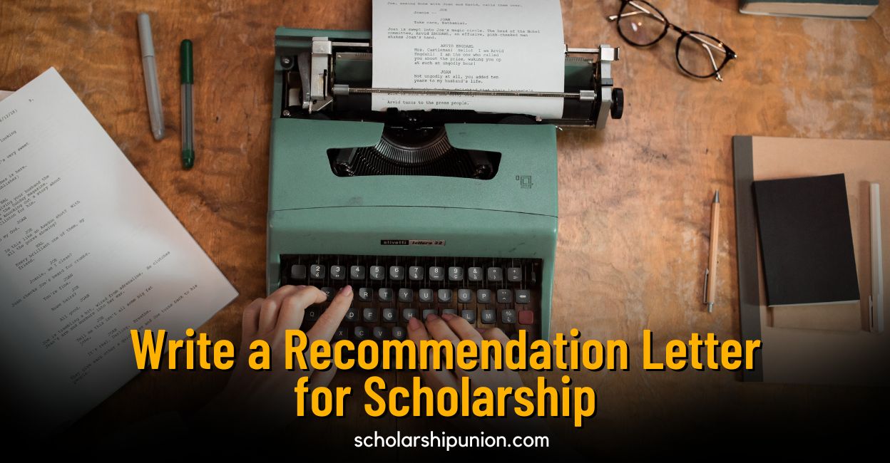 Ultimate Guide to Writing a Recommendation Letter for Scholarship