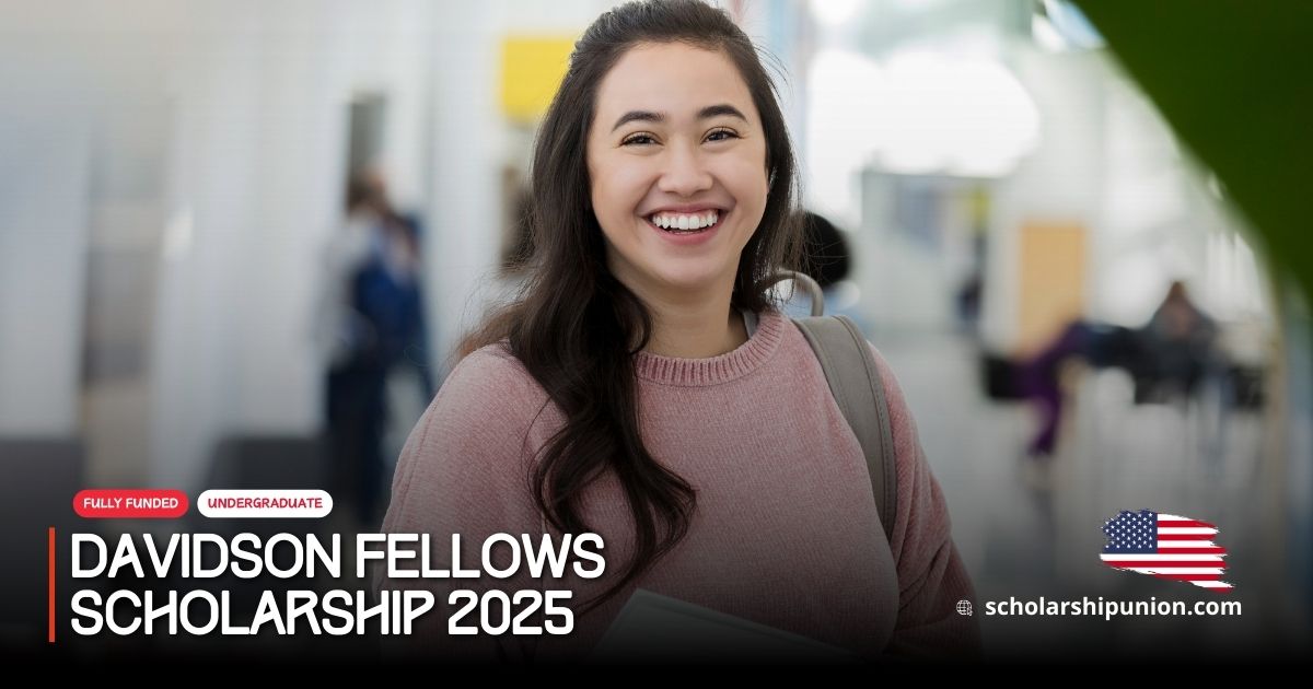 Davidson Fellows Scholarship 2025 - Opportunity in USA