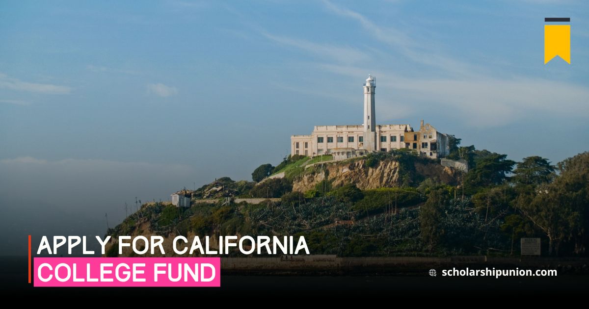 How to Apply for the California College Fund