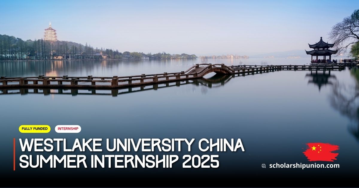 WESTLAKE University Summer Internship 2025 in China