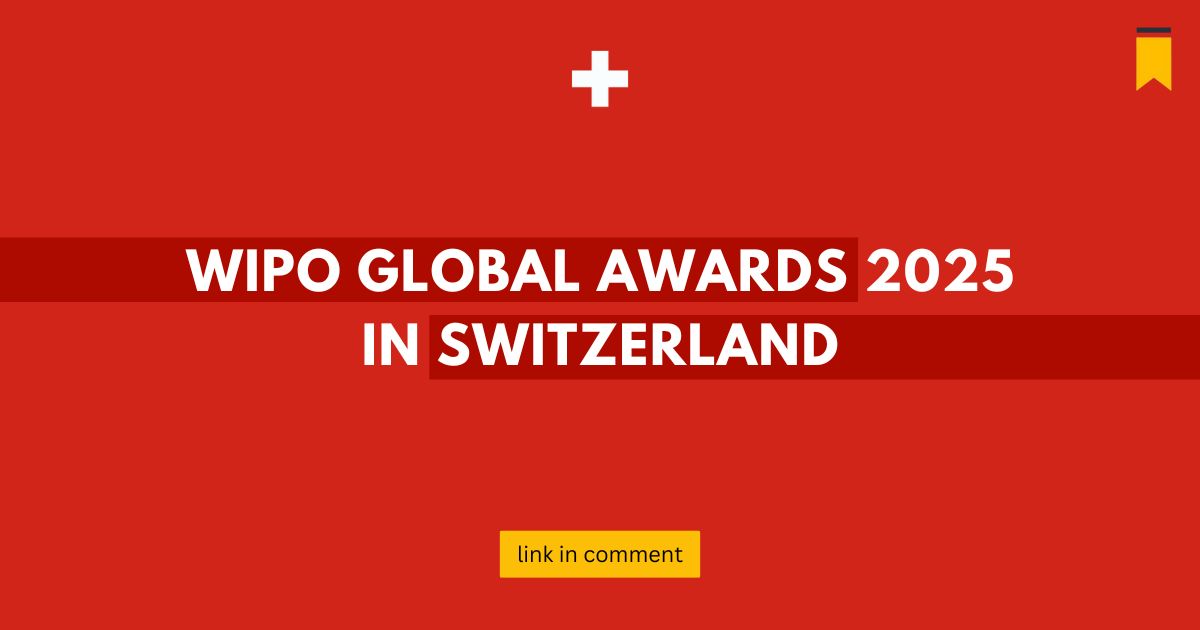 WIPO Global Awards 2025 in Switzerland | Fully Funded