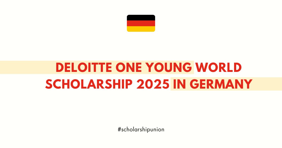 Deloitte One Young World Scholarship 2025 in Germany | Fully Funded