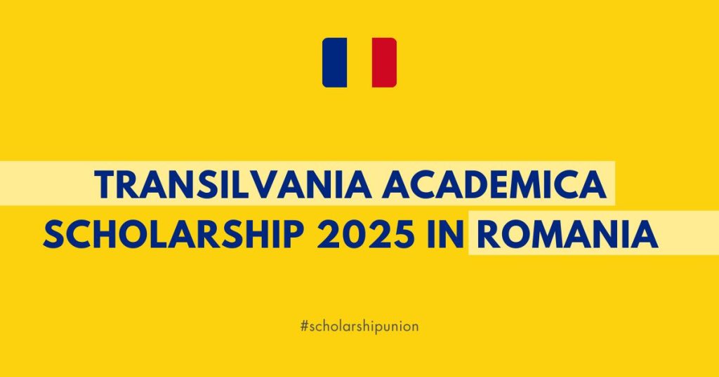 Transilvania Academica Scholarship 2025 in Romania