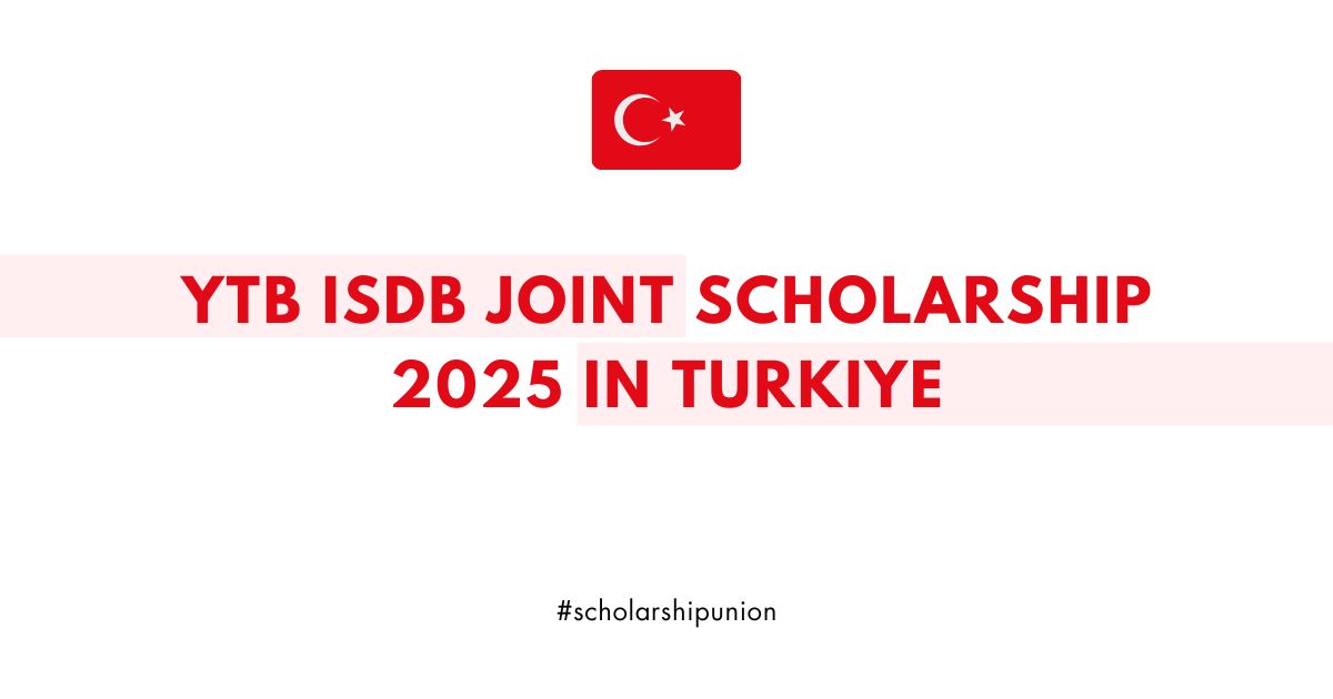 YTB IsDB Joint Scholarship 2025 in Turkey | Fully Funded