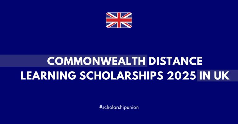 Commonwealth Distance Learning Scholarships 2025 in UK | Fully Funded