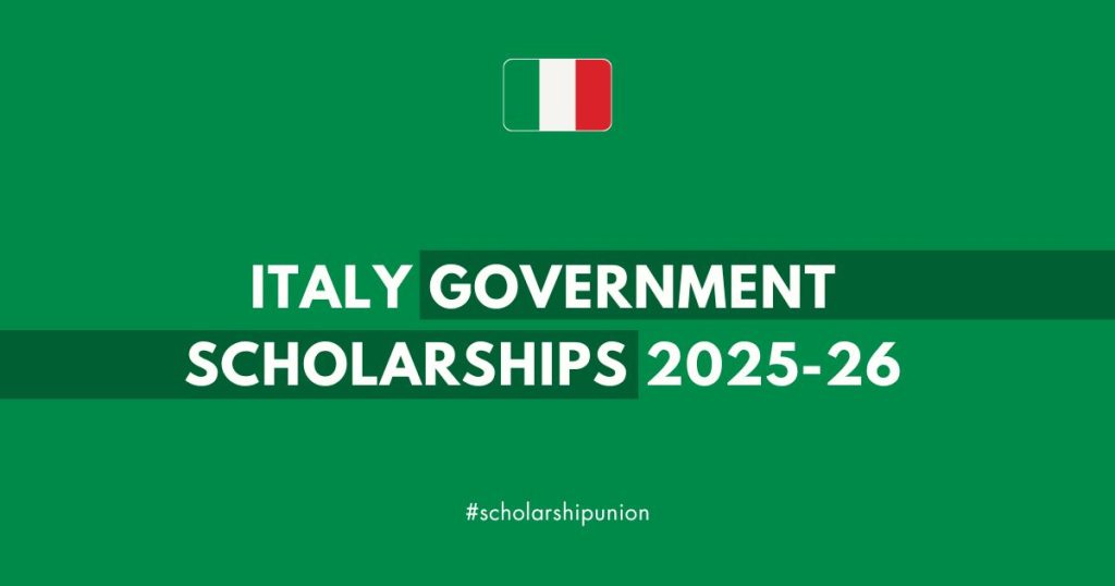Italy Government Scholarships 2025-26 | Fully Funded