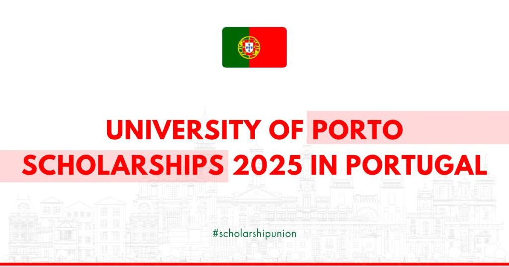 University of Porto Scholarships 2025 in Portugal