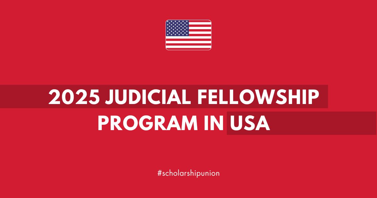 Judicial Fellowship Program 2025 in USA | Fully Funded