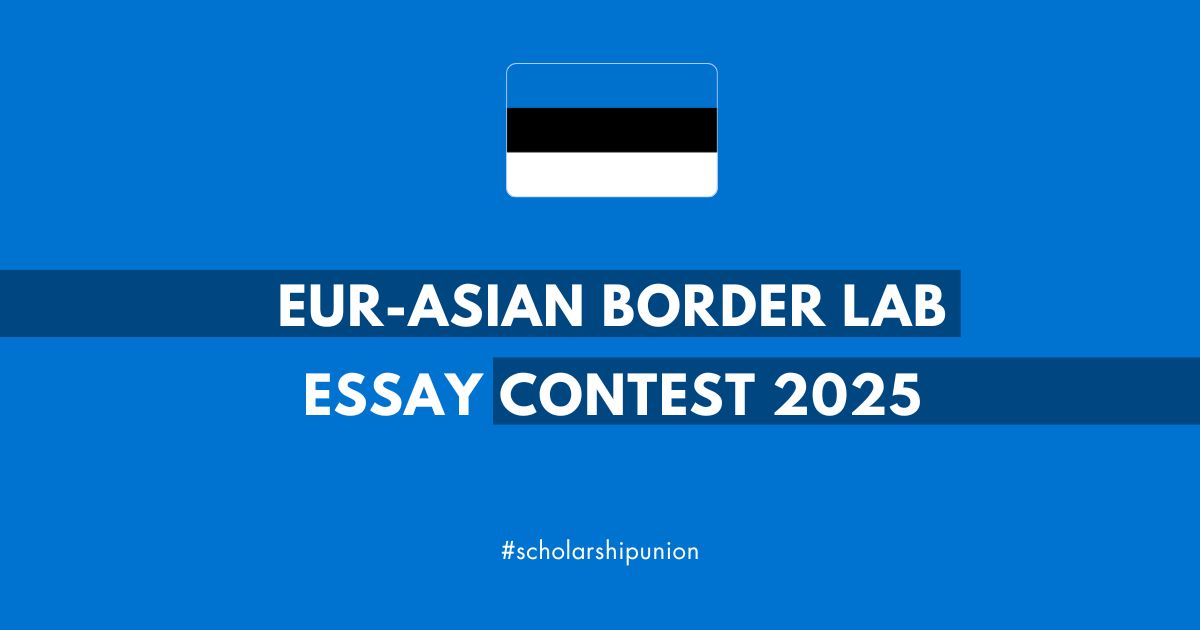 Eur-Asian Border Lab Essay Contest 2025 | Fully Funded