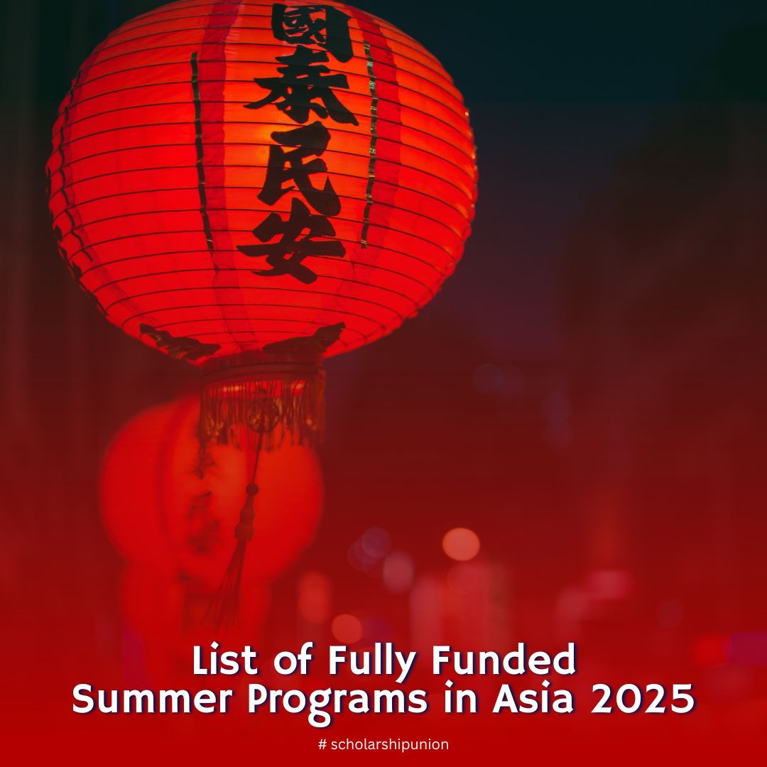 List of Fully Funded Summer Programs in Asia 2025 | Fully Funded