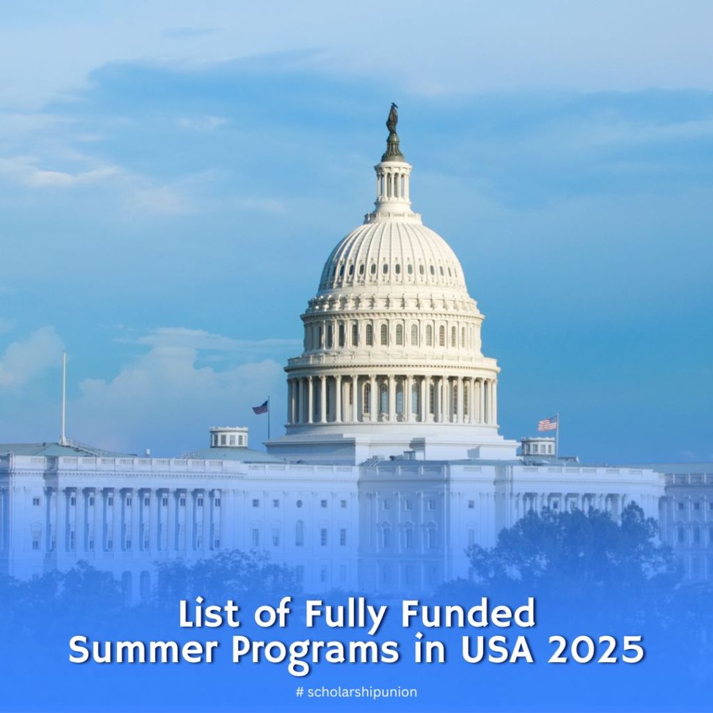 List of Fully Funded Summer Programs in USA 2025 | Fully Funded