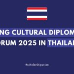 Young Cultural Diplomacy Forum 2025 in Thailand | Fully Funded
