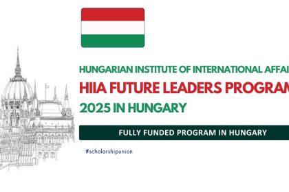 HIIA Future Leaders Program 2025 in Hungary | Fully Funded