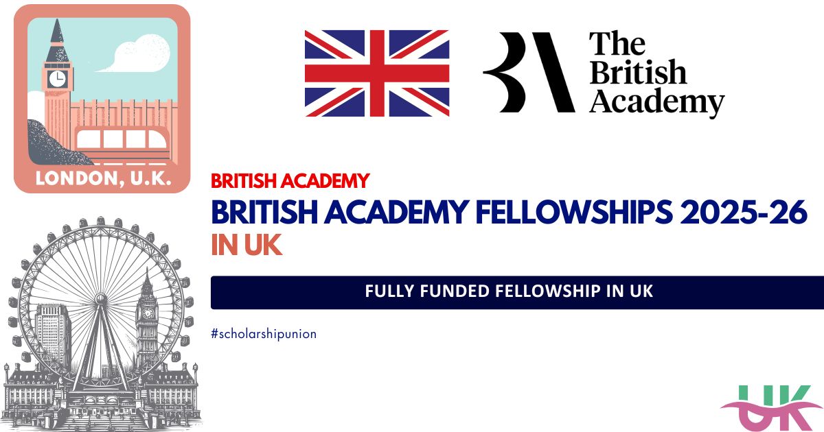 British Academy Fellowships 2025-26 | Apply Now