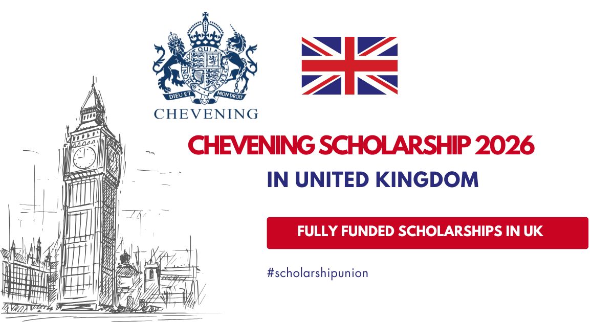 Chevening Scholarship 2026 in UK | Fully Funded Opportunity