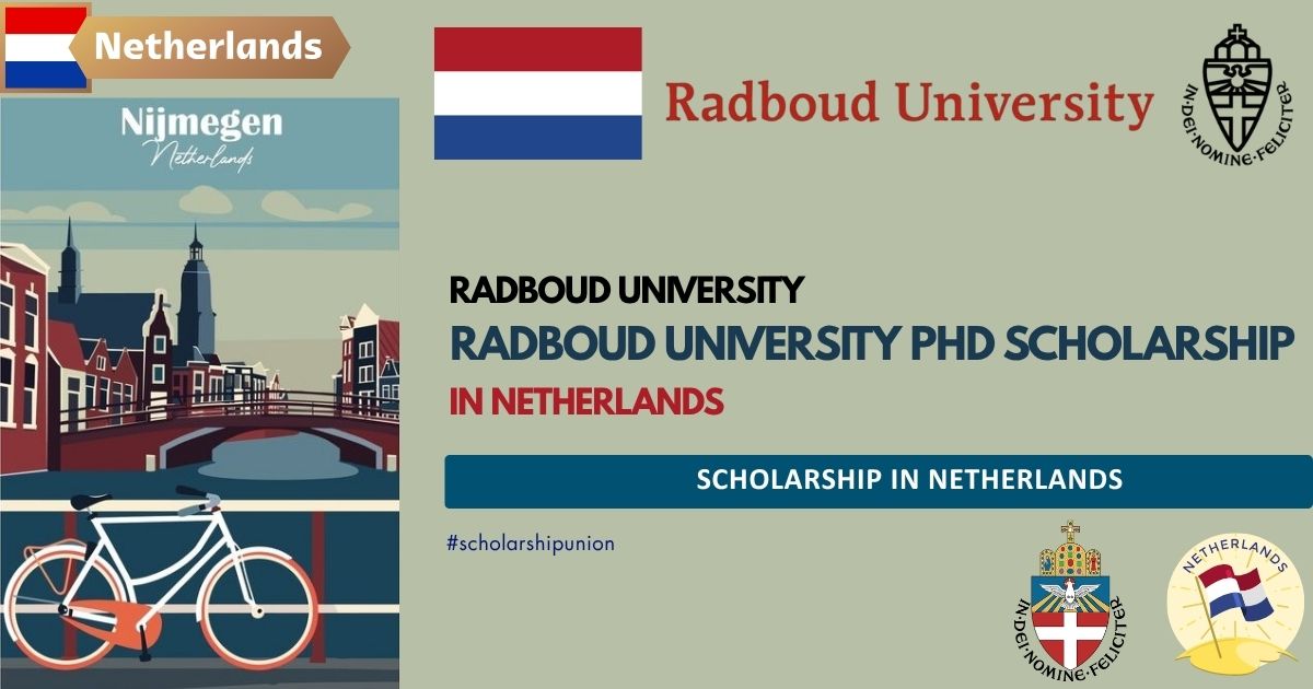 Radboud University PhD Scholarship 2025 | Fully Funded PhD