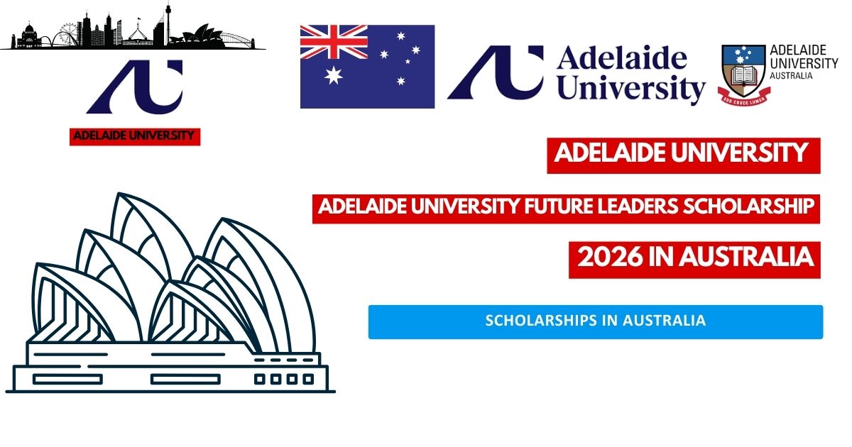Adelaide University Future Leaders Scholarship 2026 in Australia