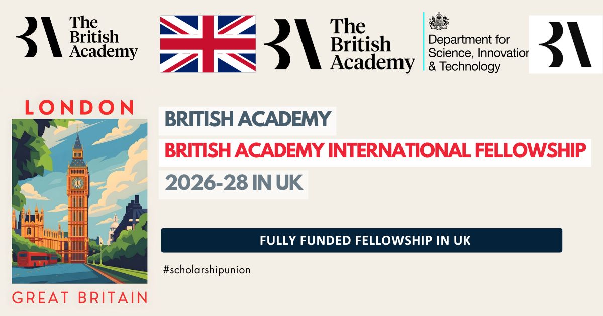 British Academy International Fellowship 2026-28 in UK | Fully Funded