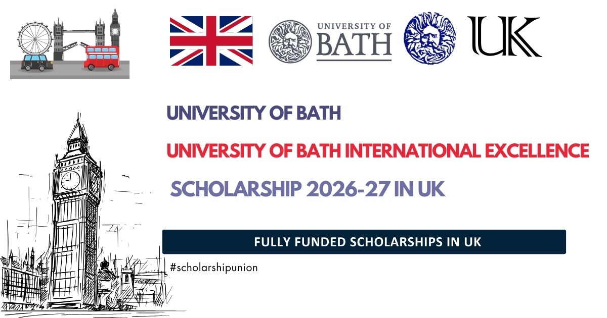 Professinal Developer Pfp University of Bath International Excellence Scholarship 2026-27 in UK ...
