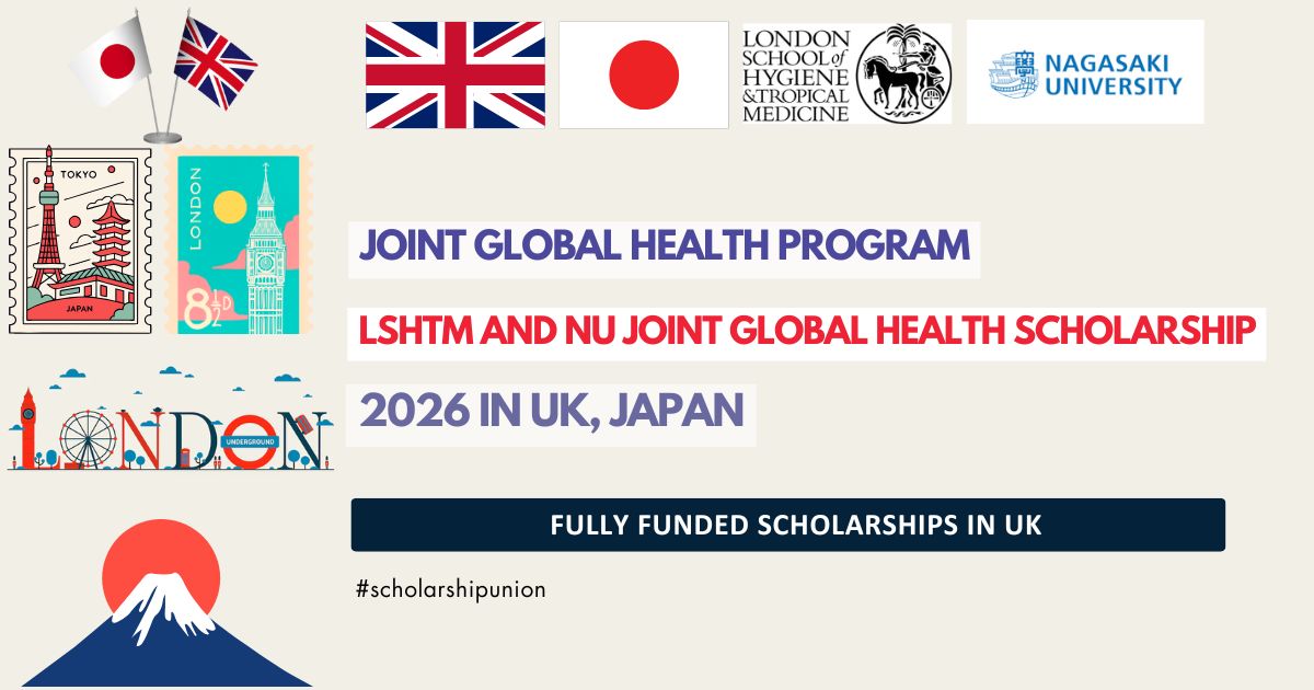 LSHTM and NU Joint Global Health Scholarship 2026 in UK | Fully Funded