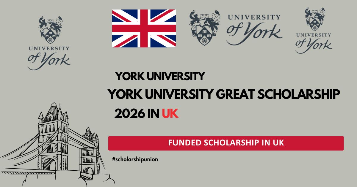 York University GREAT Scholarship 2026 in UK | Apply Now