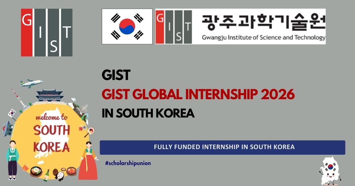 GIST Global Internship 2026 in South Korea | Fully Funded