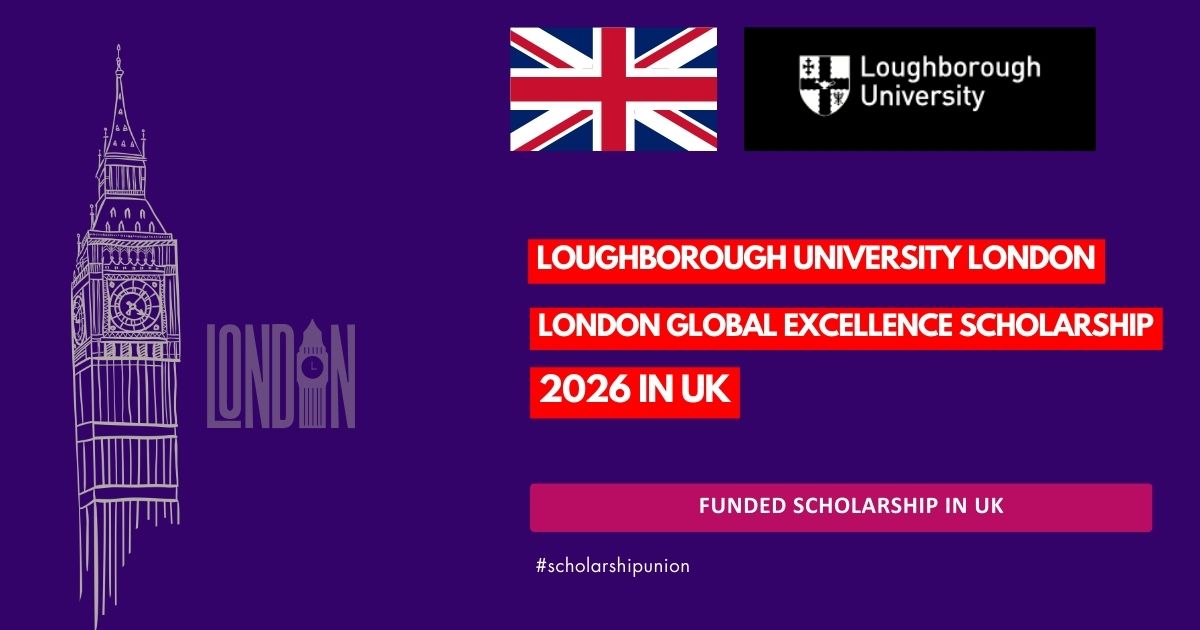 London Global Excellence Scholarship 2026 in UK | Apply Now