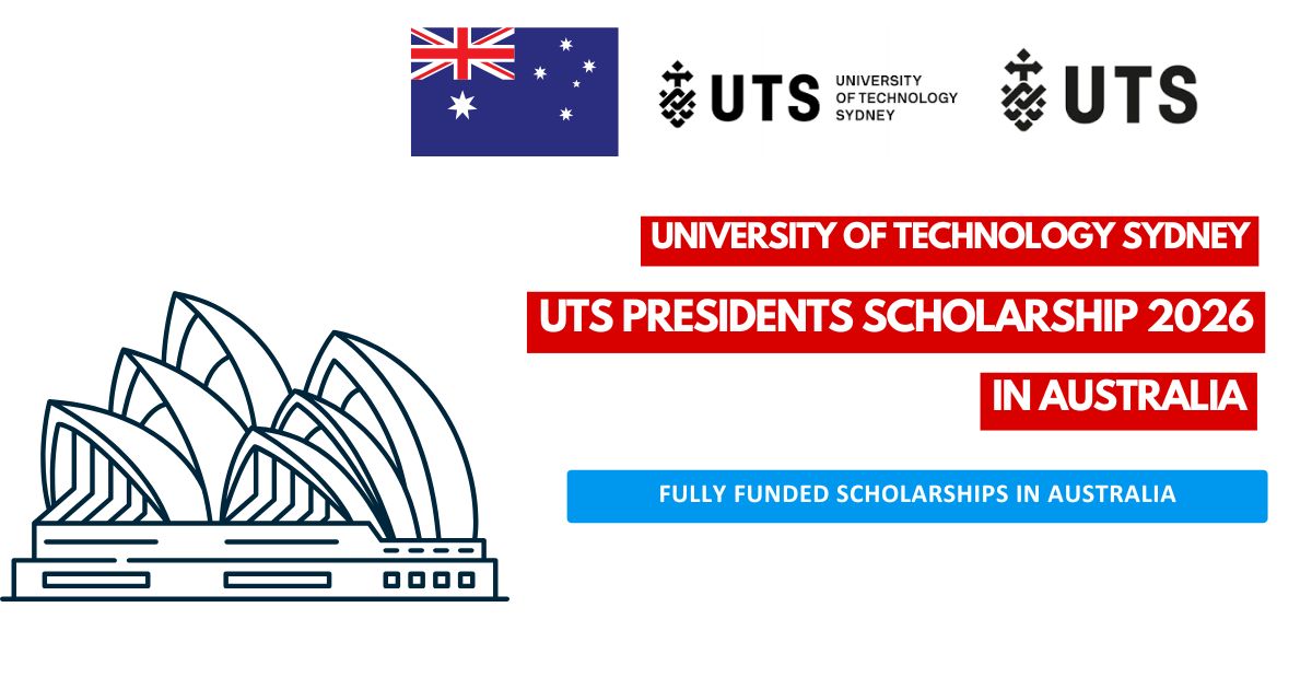 UTS Presidents Scholarship 2026 in Australia | Fully Funded