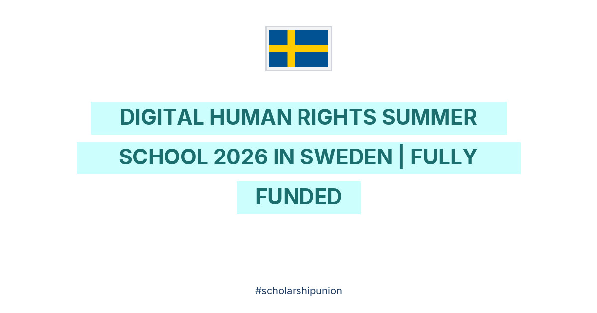 Digital Human Rights Summer School 2026 in Sweden | Fully Funded