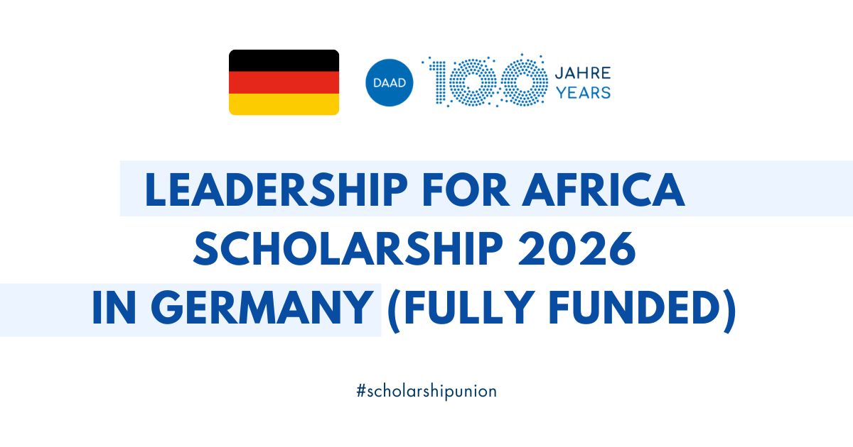 Leadership for Africa Scholarship 2026 in Germany | Fully Funded