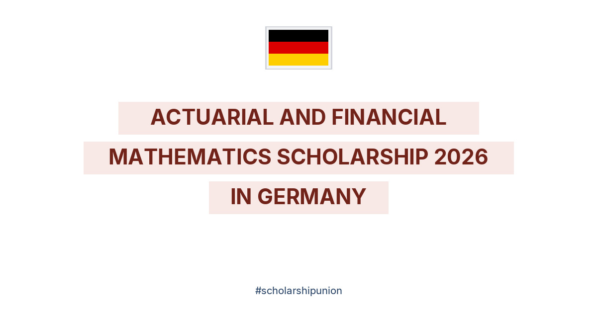 Actuarial and Financial Mathematics Scholarship 2026 in Germany