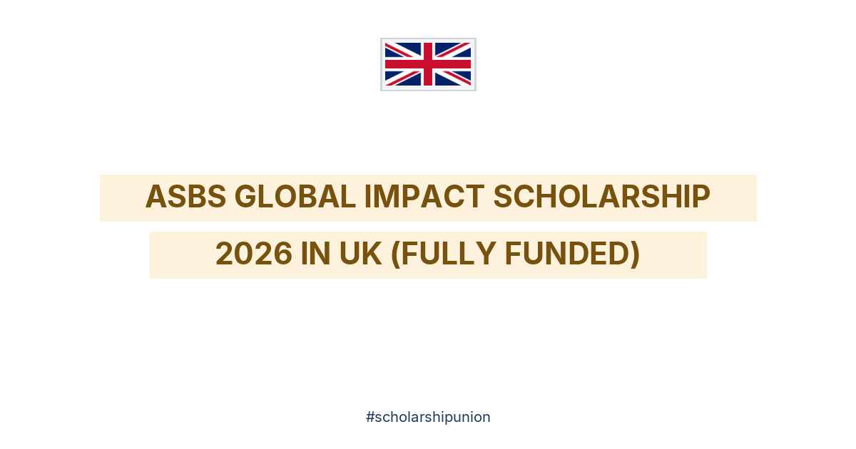 ASBS Global Impact Scholarship 2026 in UK