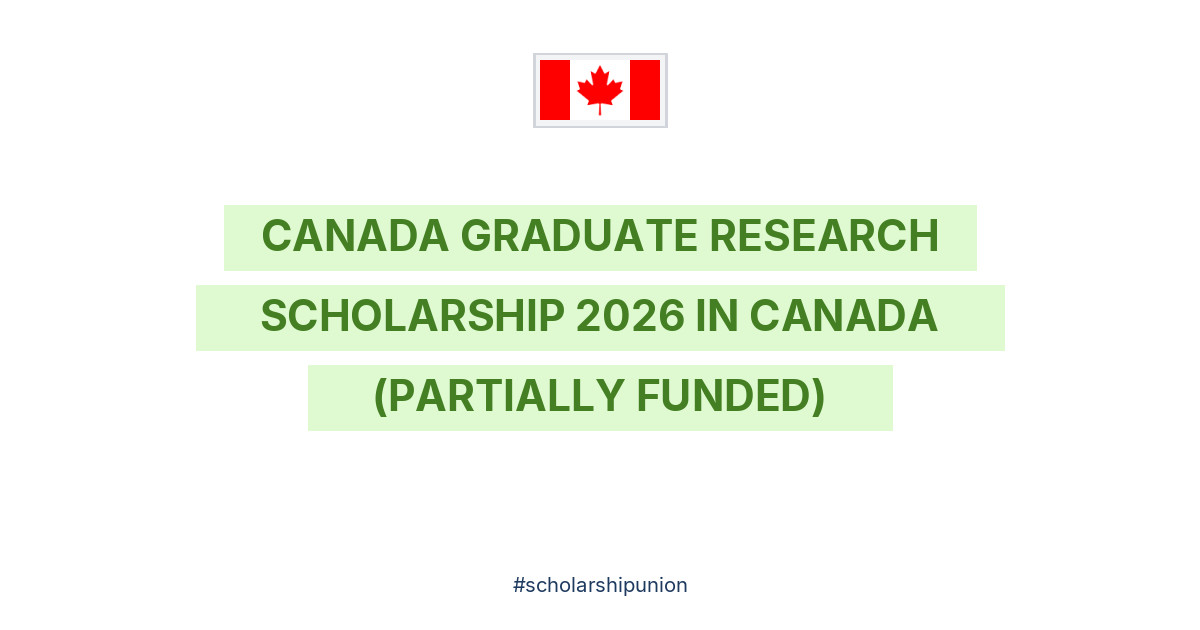Canada Graduate Research Scholarship 2026 in Canada