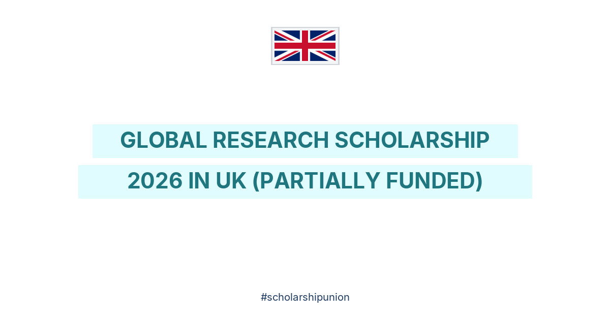 Global Research Scholarship 2026 in UK