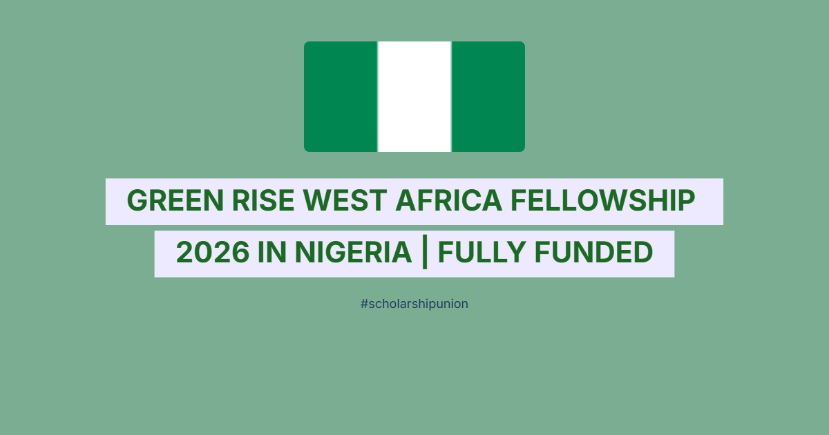Green RISE West Africa Fellowship 2026 in Nigeria | Fully Funded