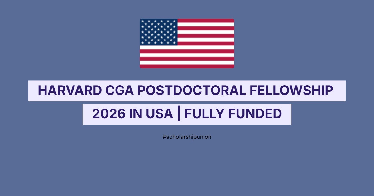 Harvard CGA Postdoctoral Fellowship 2026 in USA | Fully Funded