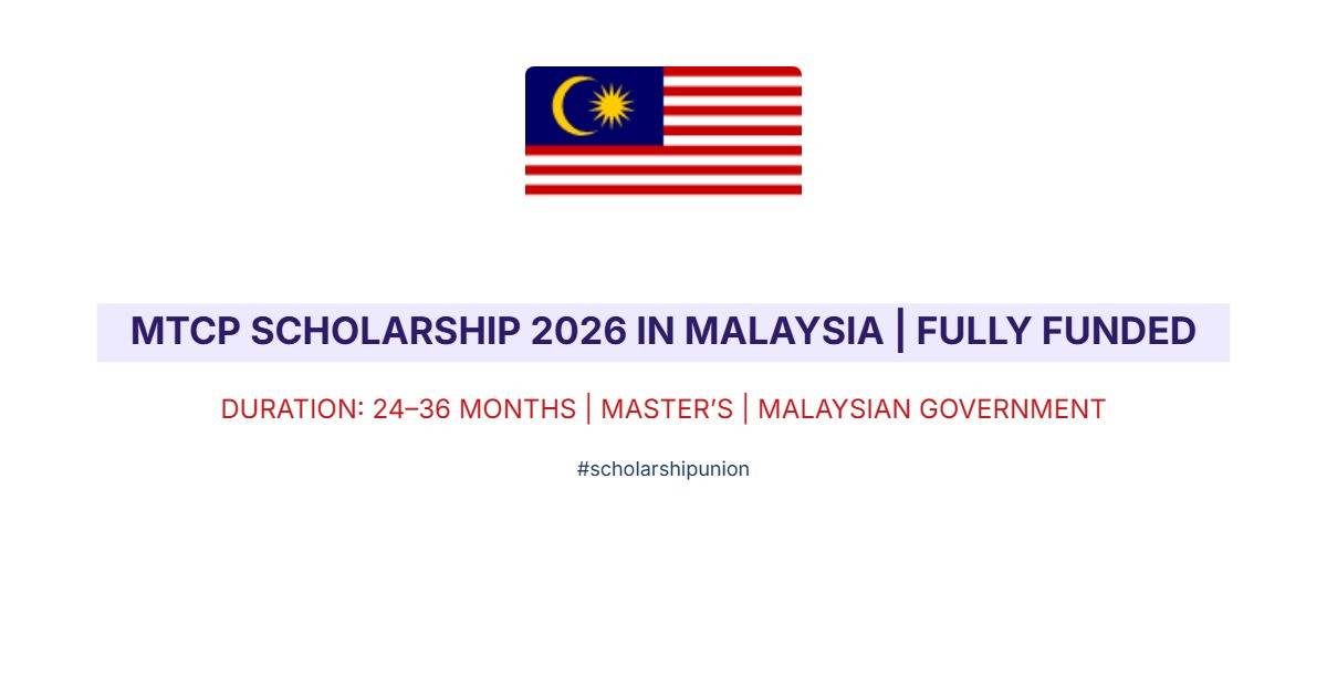 MTCP Scholarship 2026 in Malaysia | Fully Funded