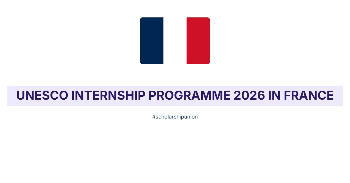 UNESCO Internship Programme 2026 in France | Fully Funded